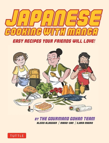 Japanese Cooking with Manga: Easy Recipes Your Friends will Love! cover image