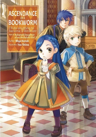 Ascendance of a Bookworm: I'll Do Anything to Become a Librarian! (light novel) Part 3: Adopted Daughter of an Archduke Vol. 2 cover image