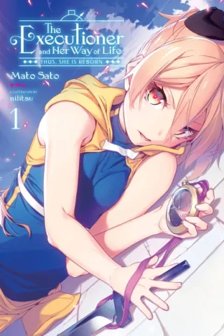 The Executioner and Her Way of Life (light novel) Vol. 1: Thus, She Is Reborn cover image