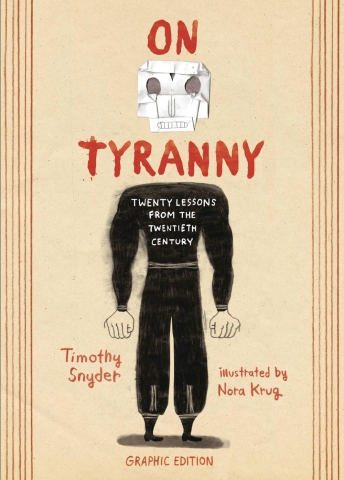 On Tyranny: Twenty Lessons from the Twentieth Century (Graphic Edition) cover image