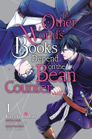 The Other World's Books Depend on the Bean Counter (Manga) Vol. 1 cover image