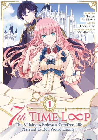 7th Time Loop: The Villainess Enjoys a Carefree Life Married to Her Worst Enemy! (Manga) Vol. 1 cover image