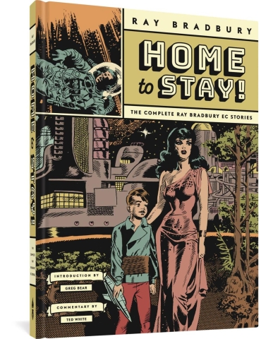 Home to Stay! The Complete Ray Bradbury EC Stories cover image