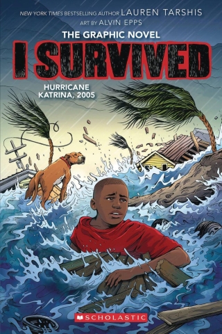 I Survived: The Graphic Novel Vol. 6: Hurricane Katrina, 2005 (SC) cover image