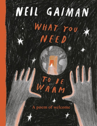 NEIL GAIMAN WHAT YOU NEED TO BE WARM HC cover image