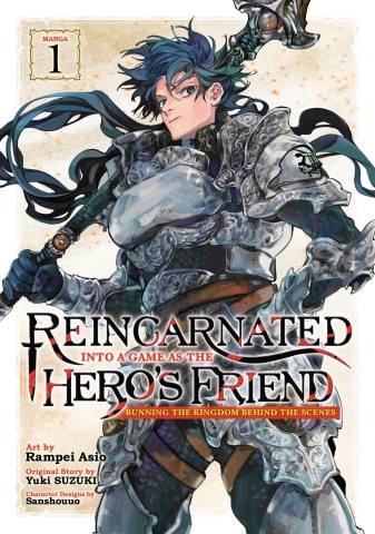 Reincarnated Into a Game as the Hero's Friend: Running the Kingdom Behind the Scenes (Manga) Vol. 1 cover image