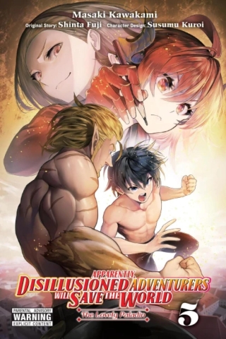 Apparently, Disillusioned Adventurers Will Save the World (manga) Vol. 5: The Lovely Paladin cover image