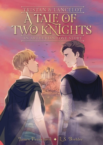 Tristan and Lancelot: A Tale of Two Knights - An Arthurian Love Story (SC) cover image