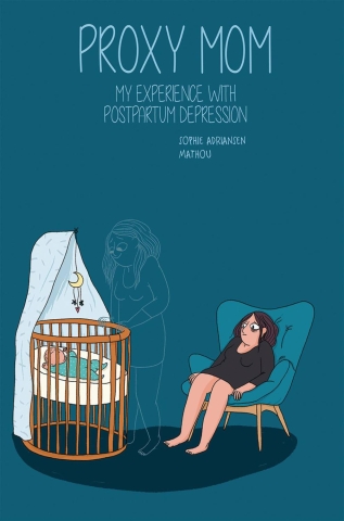 Proxy Mom: My Experience with Postpartum Depression cover image