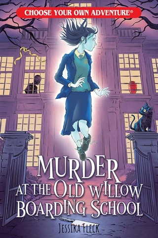 Choose Your Own Adventure: Murder at the Old Willow Boarding School cover image