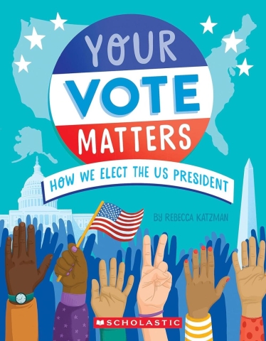 Your Vote Matters: How We Elect the US President cover image