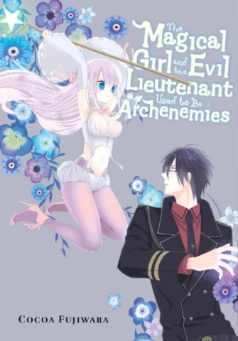 The Magical Girl and the Evil Lieutenant Used to Be Archenemies cover image