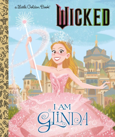 I AM GLINDA UNIVERSAL PICTURES WICKED HC cover image