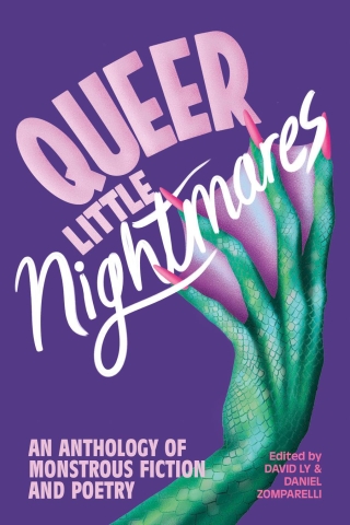 Queer Little Nightmares: An Anthology of Monstrous Fiction and Poetry cover image