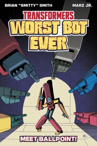 Transformers: Worst Bot Ever—Meet Ballpoint! cover image