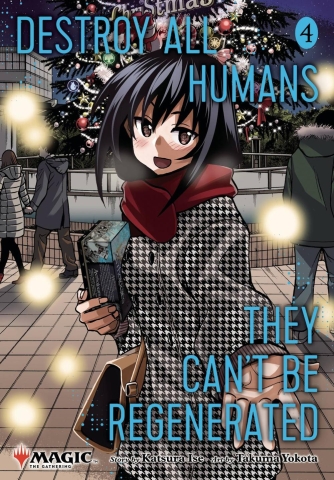 Destroy All Humans. They Can't Be Regenerated. A Magic: The Gathering Manga Vol. 4 cover image