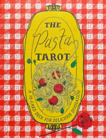 The Pasta Tarot: A 78-Card Deck for Delicious Divination cover image
