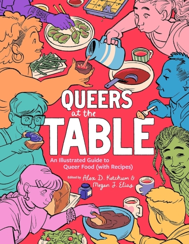Queers at the Table: An Illustrated Guide to Queer Food (with Recipes) cover image