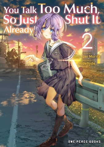 You Talk Too Much, So Just Shut It Already! Volume 2 cover image