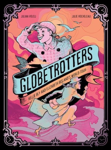 Globetrotters: Nellie Bly and Elizabeth Bisland's World Tour cover image