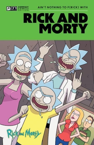 RICK AND MORTY ONI COMPACT COMICS EDITION TP AINT NOTHING TO FRICK WITH cover image
