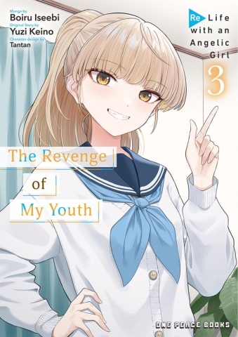 The Revenge of My Youth Volume 3: Re Life with an Angelic Girl cover image