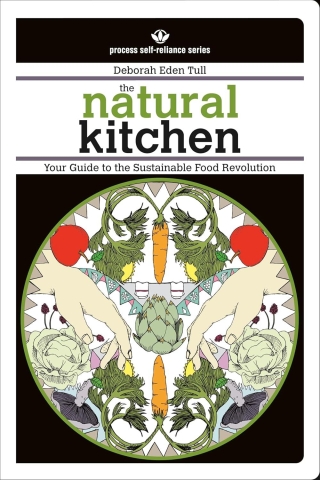 The Natural Kitchen: Your Guide to the Sustainable Food Revolution cover image