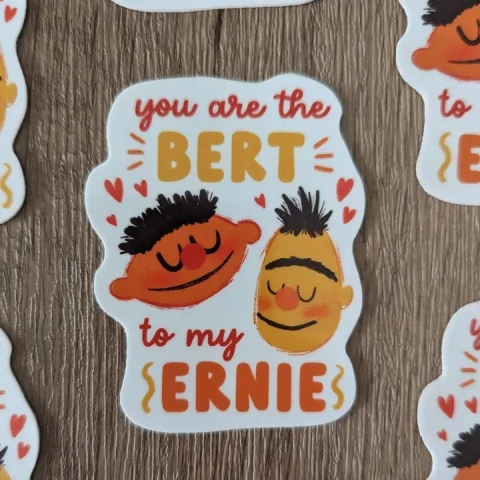 Sadsquatch Sticker: You are the Bert to my Ernie cover image