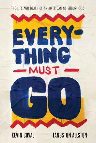 Everything Must Go: The Life and Death of an American Neighborhood (SC) cover image