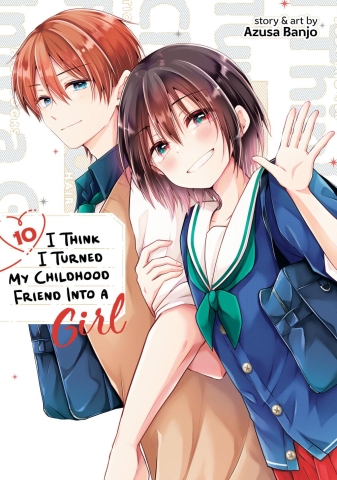 I Think I Turned My Childhood Friend Into a Girl Vol. 10 cover image