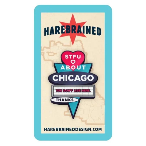 Harebrained! Enamel Pin: STFU About Chicago (MOTEL) cover image