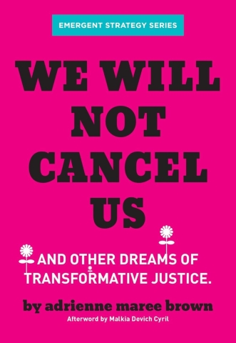 We Will Not Cancel Us and Other Dreams of Transformative Justice cover image
