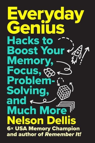 Everyday Genius: Hacks to Boost Your Memory, Focus, Problem-Solving, and Much More cover image