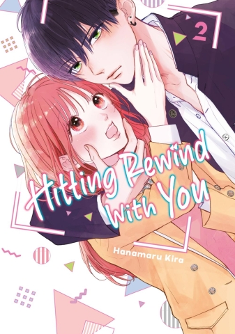 Hitting Rewind With You Vol. 2 cover image