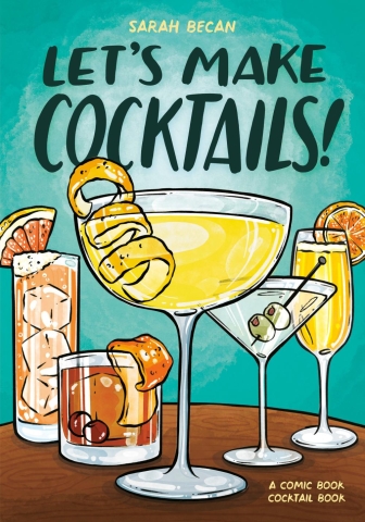 Let's Make Cocktails! A Comic Book Cocktail Book cover image