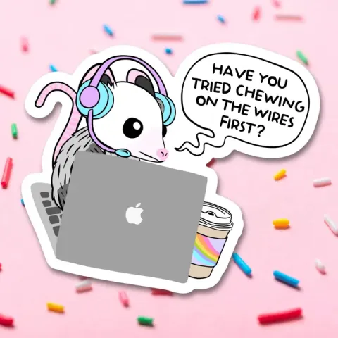 Sprinkles Studios Sticker: Have You Tried Chewing On The Wires First? cover image