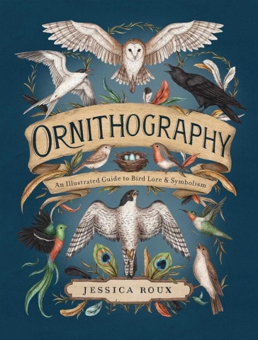 Ornithography: An Illustrated Guide to Bird Lore & Symbolism cover image