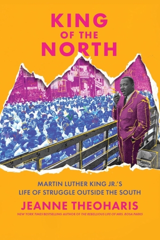 King of the North: Martin Luther King Jr.’s Life of Struggle Outside the South (HC) cover image