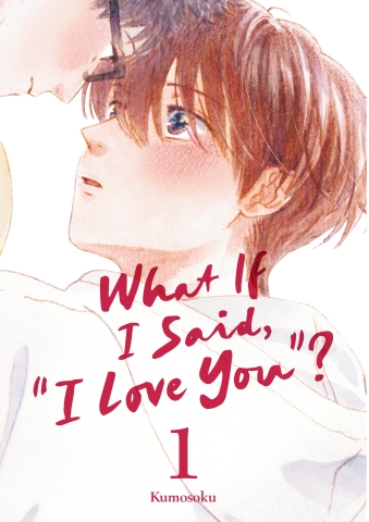 What If I Said, "I Love You"? Vol. 1 cover image
