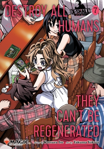 Destroy All Humans. They Can't Be Regenerated. A Magic: The Gathering Manga, Vol. 7 cover image