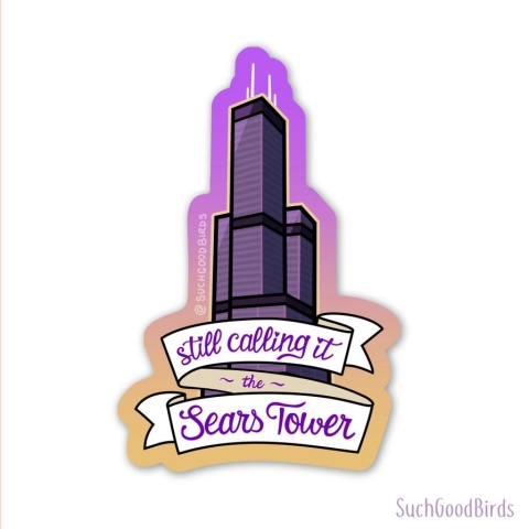 Such Good Birds Sticker: Still Calling It The Sears Tower cover image
