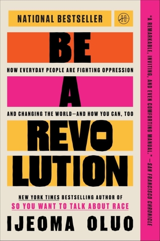 Be a Revolution: How Everyday People Are Fighting Oppression and Changing the World―and How You Can, Too (SC) cover image