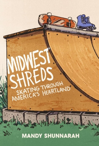 Midwest Shreds: Skating through America's Heartland cover image