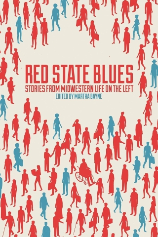 Red State Blues: Stories from Midwestern Life on the Left cover image