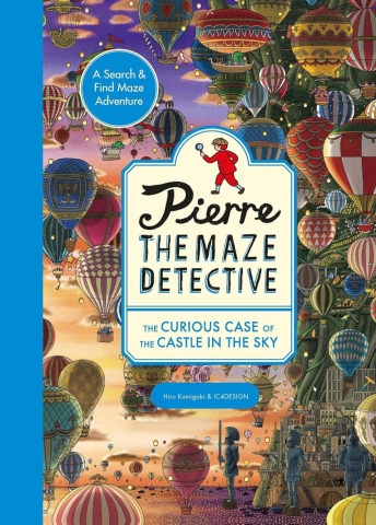 Pierre the Maze Detective: The Curious Case of the Castle in the Sky (SC) cover image
