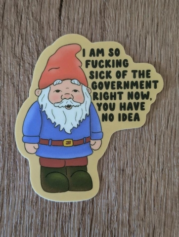 Sadsquatch Sticker: Sick of the Government Gnome cover image