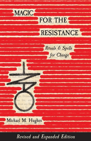 Magic for the Resistance: Rituals & Spells for Change (Revised and Expanded Edition) cover image