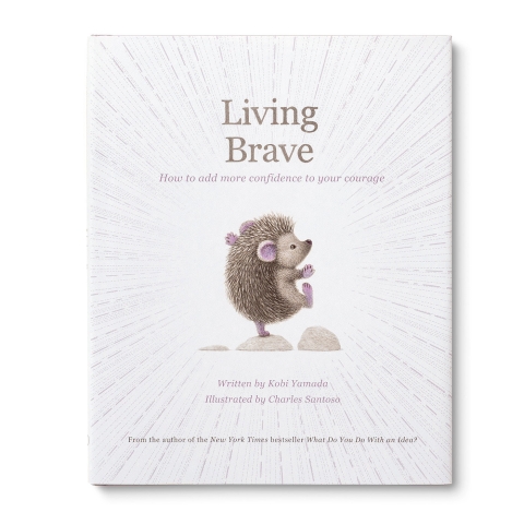 Living Brave: How to Add More Confidence to Your Courage cover image