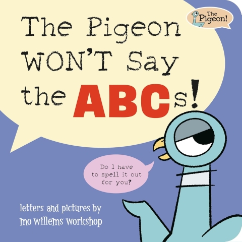 The Pigeon WON’T Say the ABCs! cover image