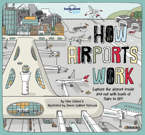 Lonely Planet Kids: How Airports Work cover image